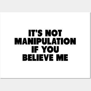 Y2K Funny Slogan It's Not Manipulation If You Believe Me Posters and Art